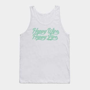 Cool Happy Wife Happy Life Mother's Day Tropical Theme Typography Tank Top